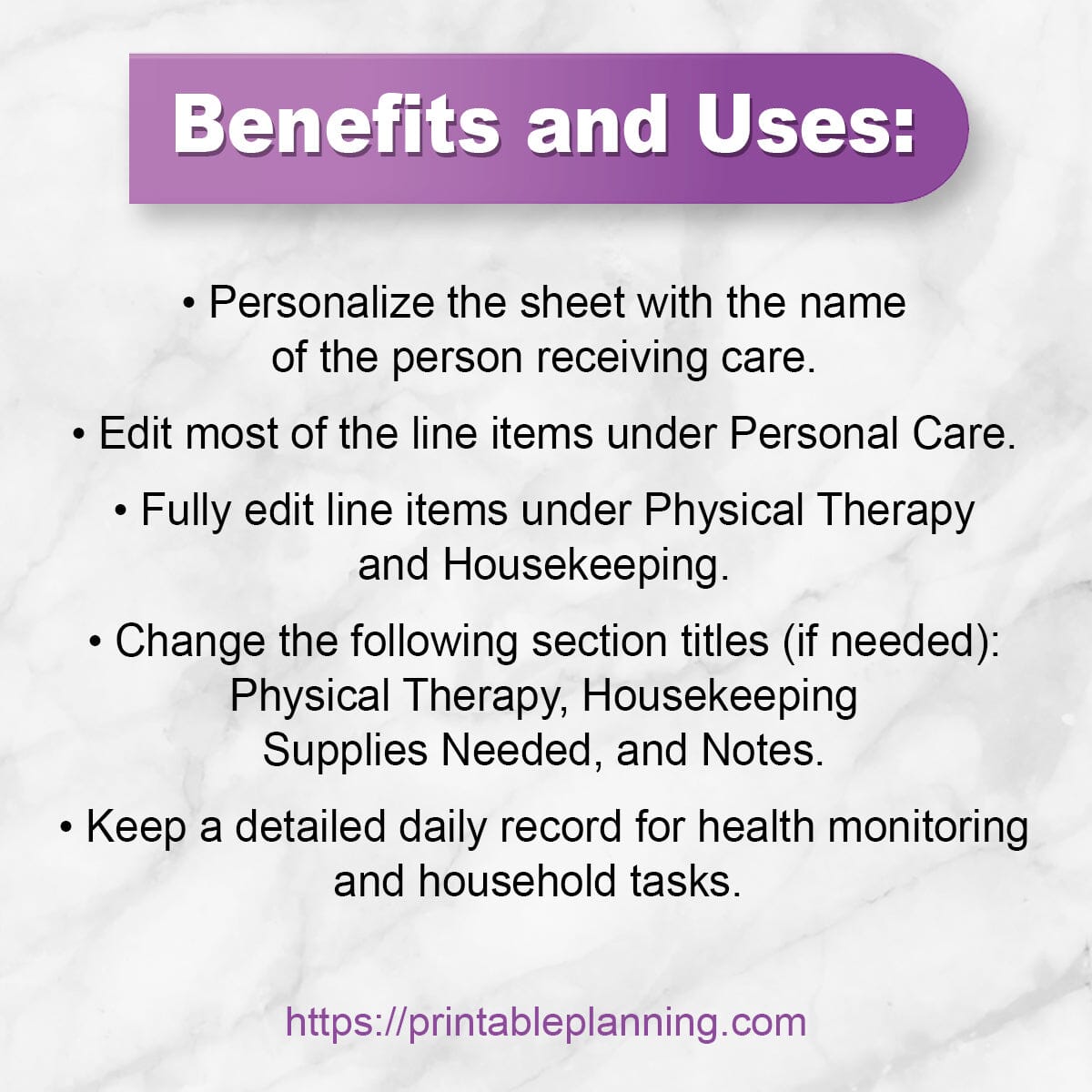 A list of benefits and uses for the Medical Care, Daily Care Sheet with Housekeeping at Printable Planning.
