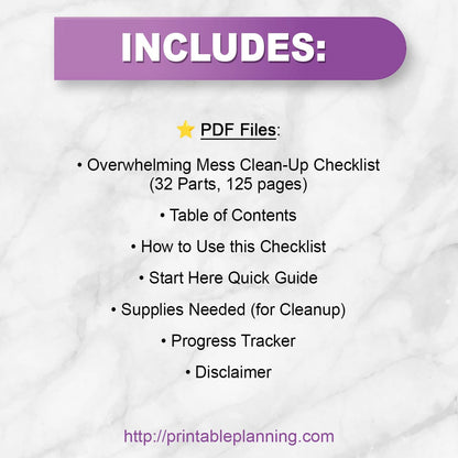 A list of the PDF files included with your purchase of the printable Overwhelming Mess Clean-Up Checklist.
