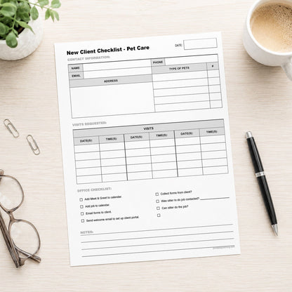 A printed Pet Sitter New Client Checklist with Visit Schedule (printable page) shown on a desk with a plant, glasses, paperclips, coffee, and a pen.
