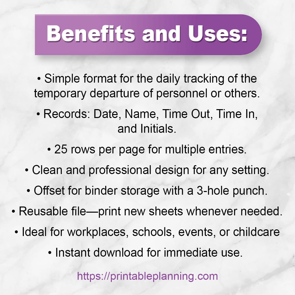 List of the Benefits and Uses of the Sign Out and Sign In Sheet.